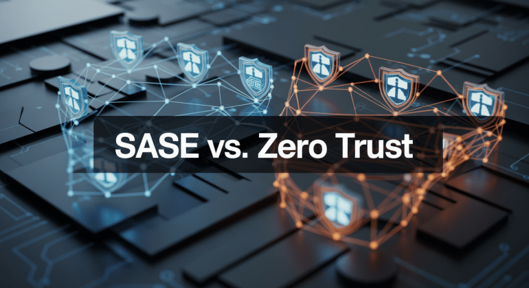 SASE vs. Zero Trust: The Battle for Network Future